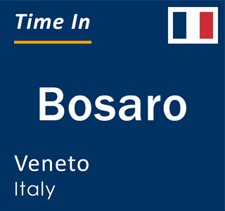 Current local time in Bosaro, Veneto, Italy