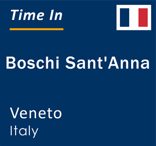 Current local time in Boschi Sant'Anna, Veneto, Italy