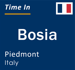 Current local time in Bosia, Piedmont, Italy