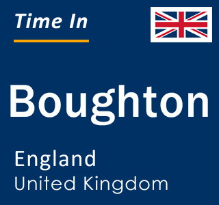 Current local time in Boughton, England, United Kingdom