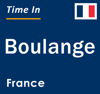 Current local time in Boulange, France