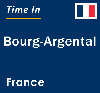 Current local time in Bourg-Argental, France