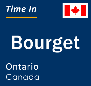 Current local time in Bourget, Ontario, Canada