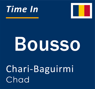 Current local time in Bousso, Chari-Baguirmi, Chad