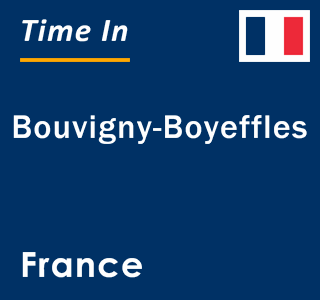 Current local time in Bouvigny-Boyeffles, France