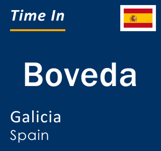 Current local time in Boveda, Galicia, Spain