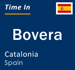 Current local time in Bovera, Catalonia, Spain