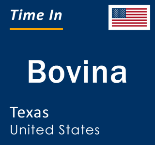 Current local time in Bovina, Texas, United States