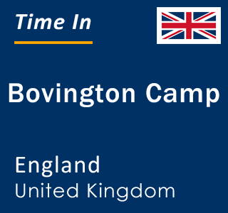 Current local time in Bovington Camp, England, United Kingdom