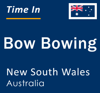 Current local time in Bow Bowing, New South Wales, Australia