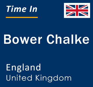 Current local time in Bower Chalke, England, United Kingdom