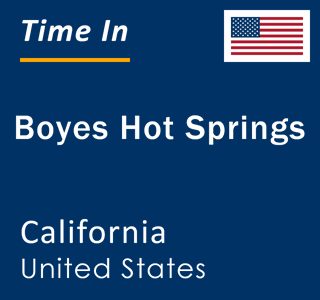 Current local time in Boyes Hot Springs, California, United States