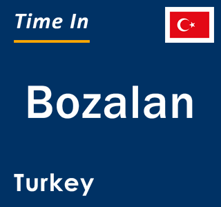 Current local time in Bozalan, Turkey