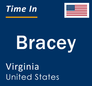 Current local time in Bracey, Virginia, United States