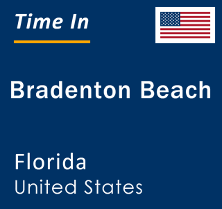 Current local time in Bradenton Beach, Florida, United States