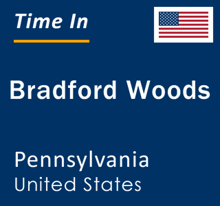 Current local time in Bradford Woods, Pennsylvania, United States