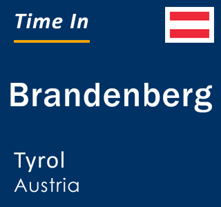 Current local time in Brandenberg, Tyrol, Austria