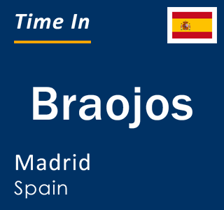 Current local time in Braojos, Madrid, Spain