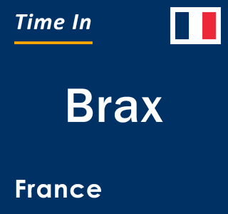 Current local time in Brax, France