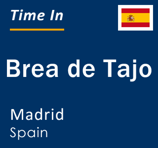 Current local time in Brea de Tajo, Madrid, Spain