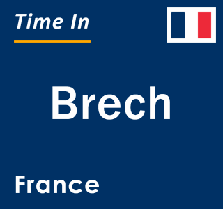 Current local time in Brech, France