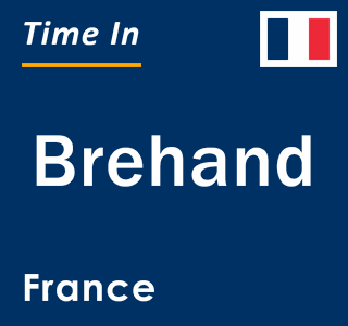 Current local time in Brehand, France