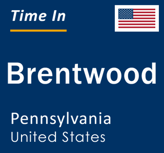 Current local time in Brentwood, Pennsylvania, United States