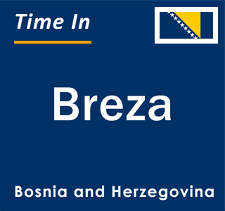 Current local time in Breza, Bosnia and Herzegovina