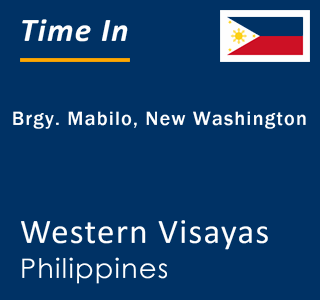 Current local time in Brgy. Mabilo, New Washington, Western Visayas, Philippines