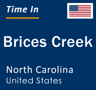 Current local time in Brices Creek, North Carolina, United States