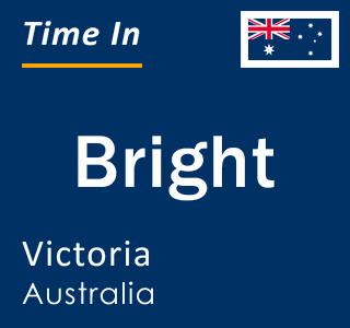 Current local time in Bright, Victoria, Australia