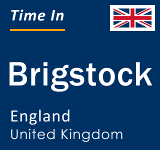 Current local time in Brigstock, England, United Kingdom