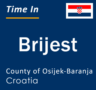 Current local time in Brijest, County of Osijek-Baranja, Croatia