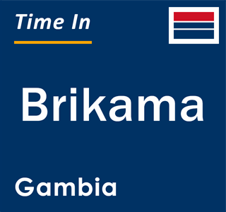 Current local time in Brikama, Gambia