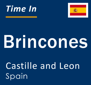 Current local time in Brincones, Castille and Leon, Spain