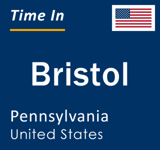 Current local time in Bristol, Pennsylvania, United States