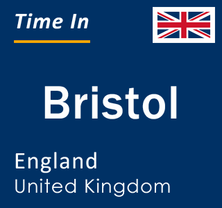 Current local time in Bristol, England, United Kingdom