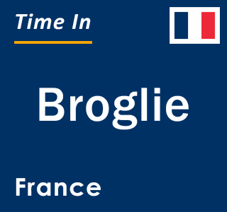 Current local time in Broglie, France