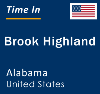 Current local time in Brook Highland, Alabama, United States