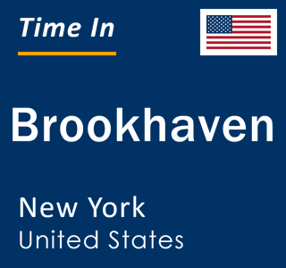 Current local time in Brookhaven, New York, United States