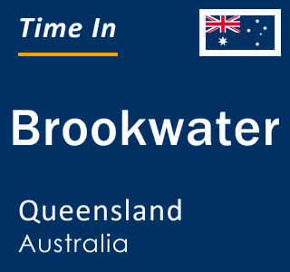 Current local time in Brookwater, Queensland, Australia