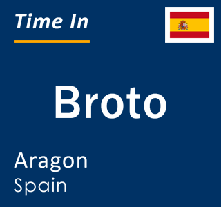 Current local time in Broto, Aragon, Spain