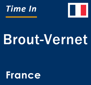 Current local time in Brout-Vernet, France