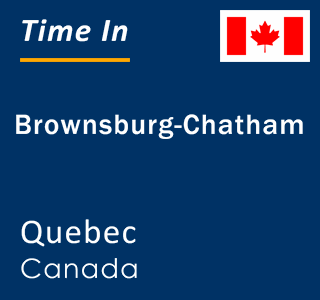 Current local time in Brownsburg-Chatham, Quebec, Canada