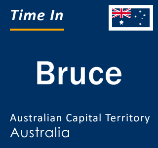 Current local time in Bruce, Australian Capital Territory, Australia