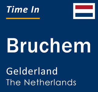 Current local time in Bruchem, Gelderland, The Netherlands