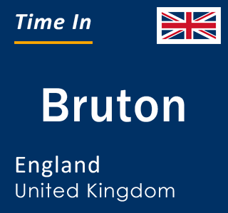 Current local time in Bruton, England, United Kingdom