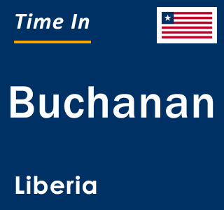 Current local time in Buchanan, Liberia