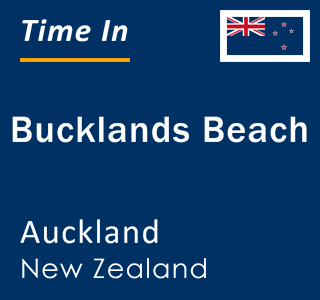 Current local time in Bucklands Beach, Auckland, New Zealand