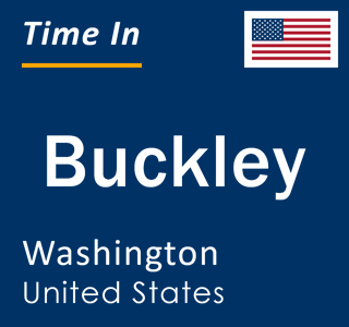 Current local time in Buckley, Washington, United States